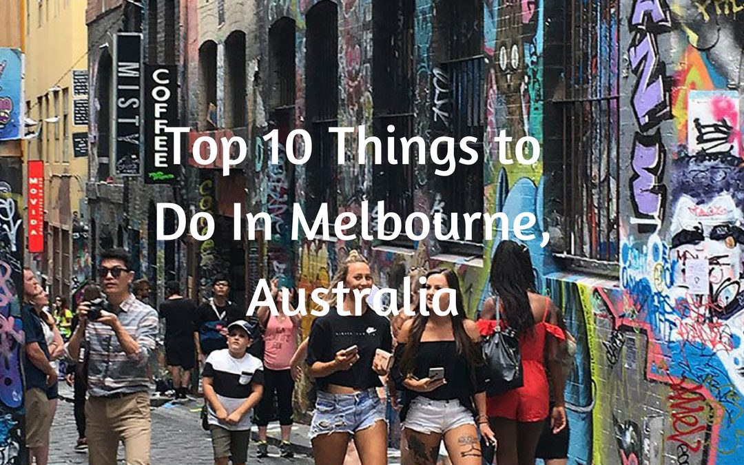Top 10 things to do in melbourne